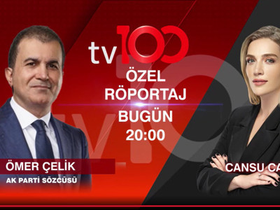 AKP Sözcüsü Ömer Çelik tv100'de Cansu Canan'ın sorularını yanıtlıyor