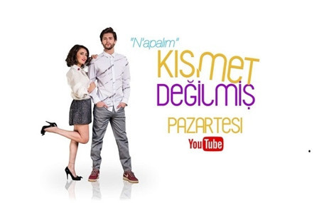 Yepyeni bir internet dizisi: Kısmet Değilmiş