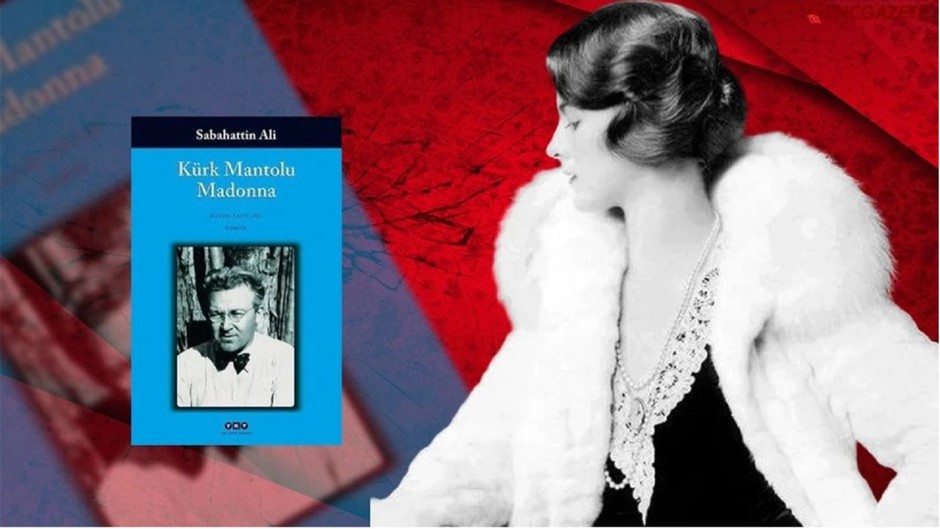 Sabahattin Ali'nin eşsiz romanı Kürk Mantolu Madonna sinema filmi oluyor