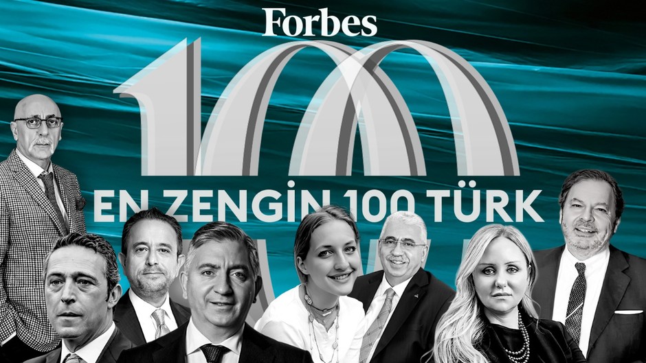 Forbes açıkladı: İşte son güncellemelerden sonra en zengin 100 Türk