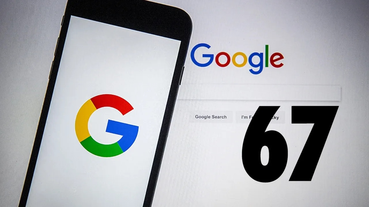 Google'a 67 yazınca neden sallandığı ortaya çıktı