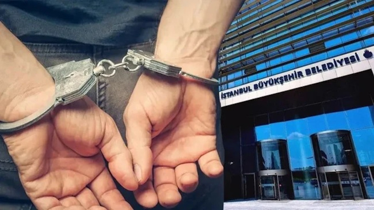 İBB soruşturmasında yeni operasyon: Üst düzey yöneticiler gözaltında